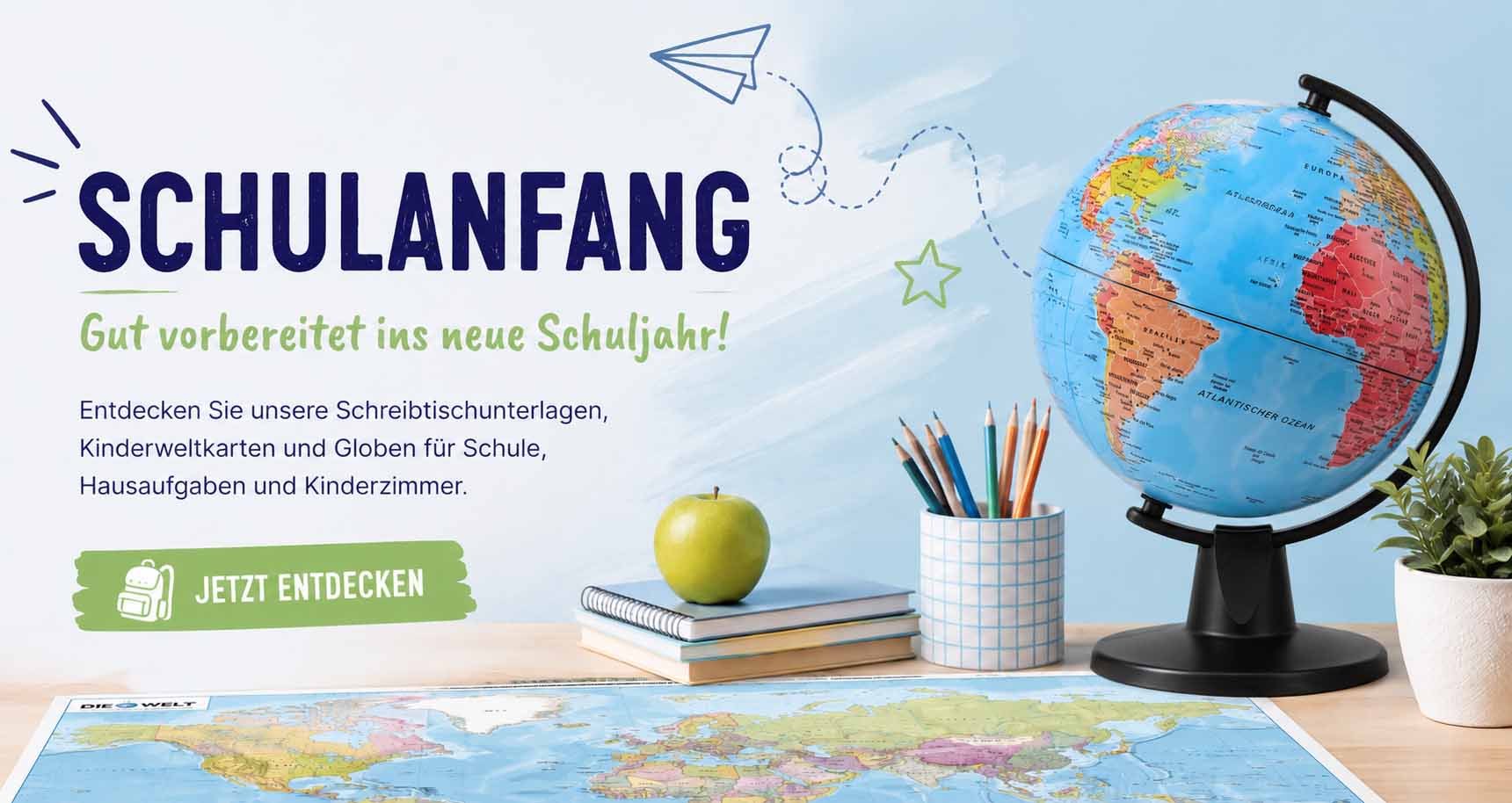 Schulanfang mit Weltkarten, Schreibtischunterlagen und Globen für Schüler