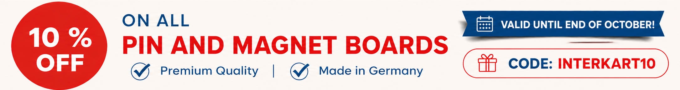 10% Discount on Pin and Magnet Boards 10% discount on all pin and magnet boards – premium quality, made in Germany, use code INTERKART10, valid until the end of August.